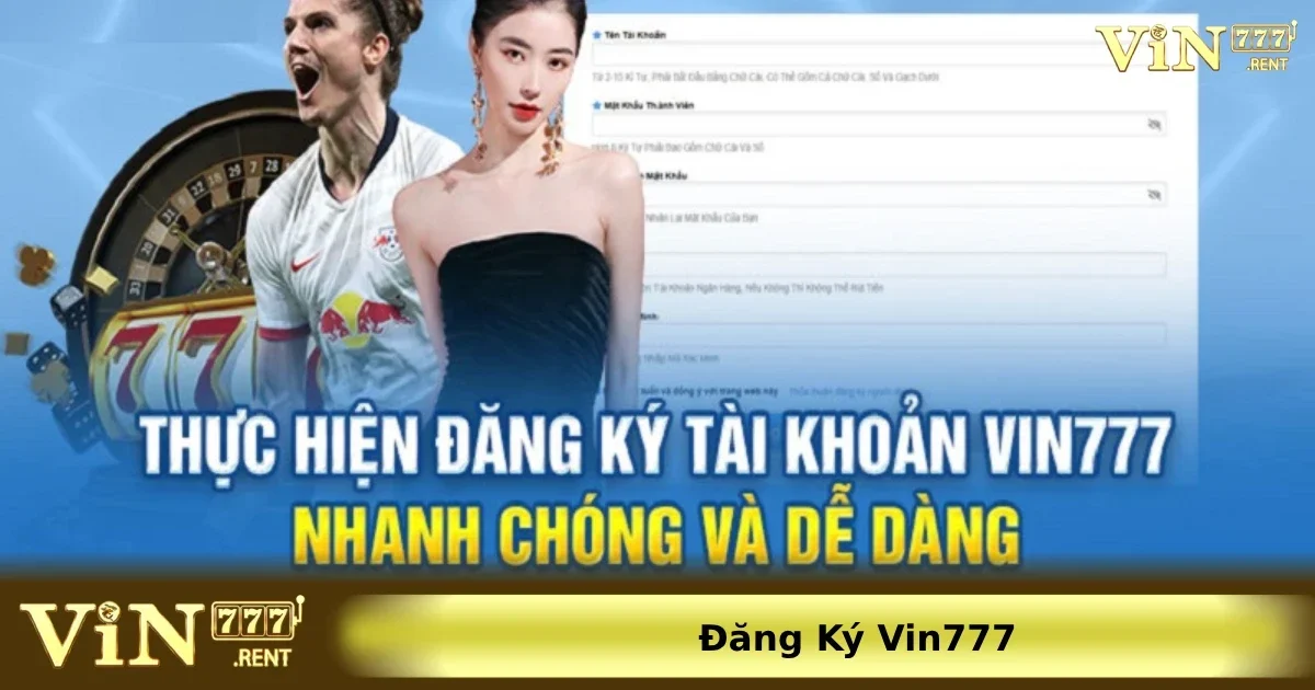 Vin777 27 Hướng Dẫn Đăng Ký và Tham Gia Vin777 Cho Người Mới