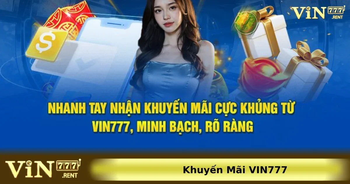 Vin777 28 Vin777 luôn cập nhật những ưu đãi hấp dẫn để giữ chân khách hàng và khuyến khích họ cược nhiều hơn.